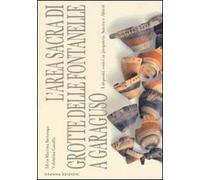 L' area sacra di Grotte delle Fontanelle a Garaguso. I depositi votivi in proprietà Autera e Altieri