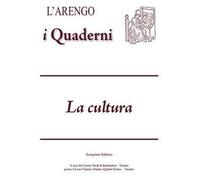 L’Arengo. I quaderni (2024). Vol. 18: La cultura