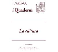 L’Arengo. I quaderni. Vol. 18: La cultura - 2025 - Scorpione