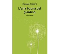L’aria buona del giardino