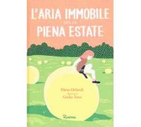 L' aria immobile della piena estate