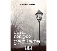 L' aria non può parlare