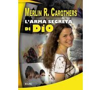 L' arma segreta di Dio