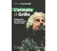 L' armata di Grillo. Radiografia del moVimento Cinque Stelle