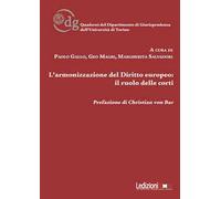L' armonizzazione del diritto europeo: il ruolo delle corti