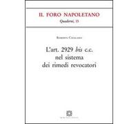 L' Art. 2929 bis C.C. nel sistema dei rimedi revocatori