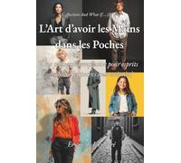 L’Art d’avoir les Mains dans les Poches: Une pause contemplative pour esprits surmenés (et poches sous-estimées)