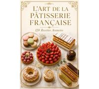 L’art de la pâtisserie française