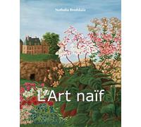 L’Art Naïf: Le charme de la simplicité et de la création instinctive