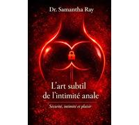 L’art subtil de l’intimité anale: Sécurité, intimité et plaisir