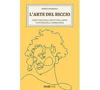 L’arte del riccio: Come i tuoi capelli riflettono l’anima e il potere della chioma mossa