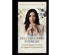 L’arte dell’equilibrio interiore: La psicologia incontra la saggezza giapponese