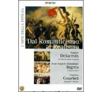 L' arte della pittura. Dal Romanticismo al Realismo (DVD)