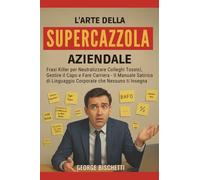 L' Arte della Supercazzola Aziendale