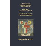 L’Arte della Trasmutazione dei Metalli - Guida al Diamante Celeste - La Fontana