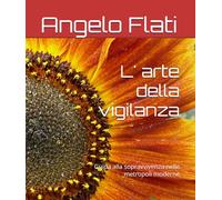 L' arte della vigilanza: Guida alla sopravvivenza nelle metropoli moderne