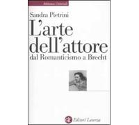 L' arte dell'attore dal Romanticismo a Brecht