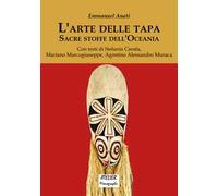 L' arte delle tapa. Sacre stoffe dell'Oceania