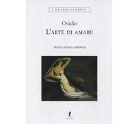 L' arte di amare. Testo latino a fronte