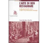 L' arte di ben restaurare. La «Raccolta d'antiche statue» (1768-72) di Bartolomeo Cavaceppi