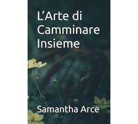 L’Arte di Camminare Insieme