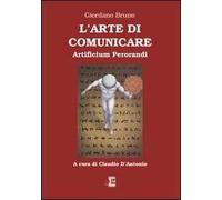 L' arte di comunicare. Artificium perorandi