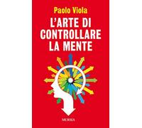 L’arte di controllare la mente
