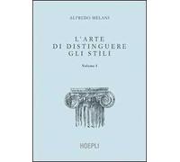 L' arte di distinguere gli stili. Vol. 1