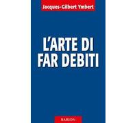 L' arte di far debiti