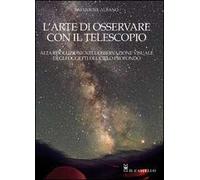 L' arte di osservare con il telescopio