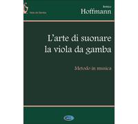 L’arte di suonare la viola da gamba. Metodo in musica