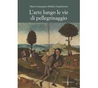 L' arte lungo le vie di pellegrinaggio