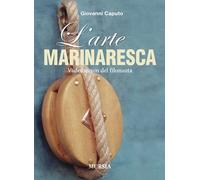 L' arte marinaresca. Vademecum del filonauta