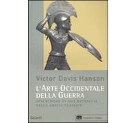 L' arte occidentale della guerra. Descrizione di una battaglia nella Grecia classica