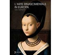Libri Castelfranchi Vegas Liana - L' Arte Rinascimentale In Europa. Ediz. A Colo
