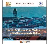 L’articolo 18 nasce nel Medioevo a San Bartolomeo in Galdo, di Lucia Gangale