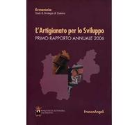 L' artigianato per lo sviluppo. Primo rapporto annuale 2006