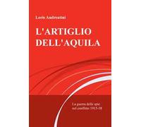 L' artiglio dell'aquila. La guerra delle spie nel conflitto 1915-18