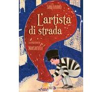 L' artista di strada. Ediz. illustrata