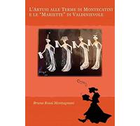 L’Artusi alle Terme di Montecatini e le “Mariette” di Valdinievole