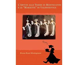 L’Artusi alle Terme di Montecatini e le “Mariette” di Valdinievole