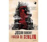 Libri Bancroft Josiah - L' Ascesa Di Senlin