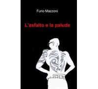 L' asfalto e la palude