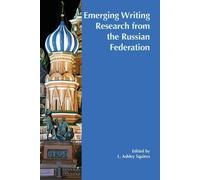 L. Ashley Squir Emerging Writing Research from the Russian Federati (Tascabile)