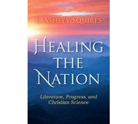 L. Ashley Squires Healing the Nation (Tascabile) Religion in North America