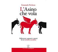 L' asino che vola. Riflessioni, appunti e spunti di un testardo socialista