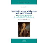 L'«assai e scelta biblioteca» dei notai Visconti. Libri e cultura illuministica in una famiglia dell'élite lombarda
