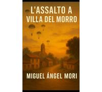 L’assalto a Villa del Morro
