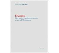 L' assalto. Città uomini e architetture attorno ai fatti dell'11 settembre