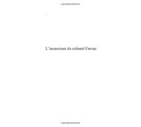 L' assassinat du colonel Ferzac (French Edition)